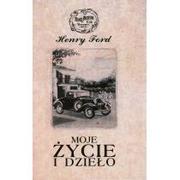 Pamiętniki, dzienniki, listy - Moje życie i dzieło - Ford Henry - miniaturka - grafika 1