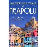 Przewodniki - Novae Res Dorota Ceran Smutku nie cenią w Neapolu - miniaturka - grafika 1