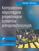 Technika - Winkler Teodor Komputerowo wspomagane projektowanie systemów antropotechnicznych - miniaturka - grafika 1