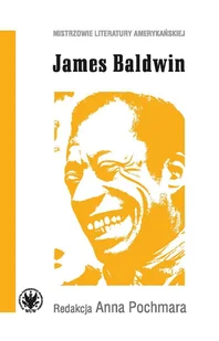 Wydawnictwo Uniwersytetu Warszawskiego James Baldwin - Filologia i językoznawstwo Wydawnictwo Uniwersytetu Warszawskiego James Baldwin - Filologia i językoznawstwo - miniaturka - grafika 1