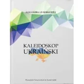 Felietony i reportaże - Kalejdoskop ukraiński Nowa - miniaturka - grafika 1