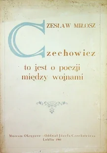 Czechowicz to jest o poezji między wojnami - Poezja - miniaturka - grafika 1