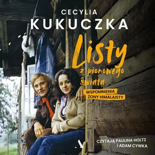 Listy z pionowego świata. Wspomnienia żony himalaisty - Audiobooki - biografie - miniaturka - grafika 1