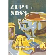 Poradniki hobbystyczne - Zupy i sosy KIEWNARSKA ELŻBIETA - miniaturka - grafika 1