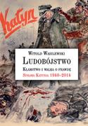 Historia Polski - LTW Ludobójstwo Kłamstwo i walka o prawdę - Witold Wasilewski - miniaturka - grafika 1