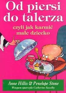 Od piersi do talerza, czyli jak karmić małe dziecko - Zdrowie - poradniki - miniaturka - grafika 1