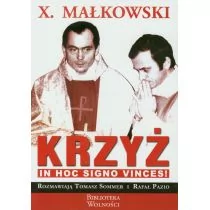 X. Małkowski. Krzyż. In Hoc Signo Vinces! - Tomasz Sommer, Pazio Rafał - Wywiady - miniaturka - grafika 2