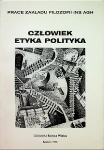 Człowiek etyka polityka - Felietony i reportaże - miniaturka - grafika 1