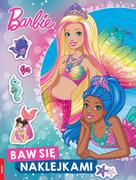 Kolorowanki, wyklejanki - AMEET Barbie Dreamtopia. Baw się naklejkami - praca zbiorowa - miniaturka - grafika 1