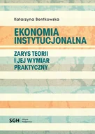 Ekonomia - Oficyna Wydawnicza SGH Ekonomia instytucjonalna. Zarys teorii i jej wymiar praktyczny - miniaturka - grafika 1