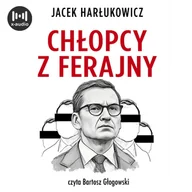 Audiobooki - literatura faktu - Chłopcy z ferajny. Największa afera w polskiej polityce - miniaturka - grafika 1