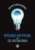 Pedagogika i dydaktyka - Wydawnictwa Uniwersytetu Warszawskiego Myślenie krytyczne jako cel kształcenia - Wasilewska-Kamińska Ewa - miniaturka - grafika 1