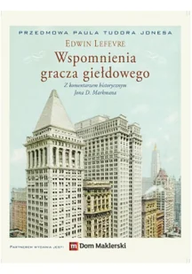 Wspomnienia gracza giełdowego - Edwin Lefevre, Markman Jon - Pamiętniki, dzienniki, listy - miniaturka - grafika 2