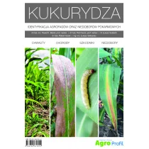 Agro Kukurydza Identyfikacja agrofagów oraz niedoborów pokarmowych praca zbiorowa - Poradniki hobbystyczne - miniaturka - grafika 1