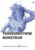 Książki o kulturze i sztuce - Transgresywne monstrum - miniaturka - grafika 1