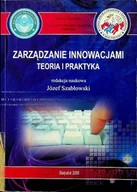 Zarządzanie - Zarządzanie innowacjami Teoria i praktyka - miniaturka - grafika 1