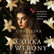 Audiobooki - literatura popularnonaukowa - Córka z Werony Christina Dodd - miniaturka - grafika 1