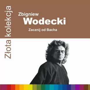 Złota Kolekcja Zbigniew Wodecki Zacznij Od Bacha - Pop - miniaturka - grafika 1