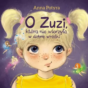 O Zuzi, która nie wierzyła w dobre wróżki - Audiobooki dla dzieci i młodzieży - miniaturka - grafika 1