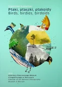 Książki o kulturze i sztuce - Ptaki ptaszki ptakoidy - miniaturka - grafika 1
