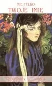 Poezja - Nie tylko twoje imię - miniaturka - grafika 1