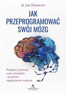 E-booki - poradniki - Jak przeprogramować swój mózg. Przejmij kontrolę nad umysłem i przełam negatywne wzorce - miniaturka - grafika 1