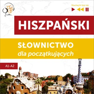 Hiszpański Słownictwo dla początkujących Słuchaj & Ucz się Poziom A1 A2) Dorota Guzik MP3) - Audiobooki do nauki języków - miniaturka - grafika 2