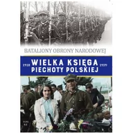 Militaria i wojskowość - Wielka Księga Piechoty Polskiej Tom 64 Bataliony Obrony Narodowej - miniaturka - grafika 1