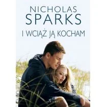 Nicholas Sparks I wciąż ją kocham - Proza - miniaturka - grafika 3