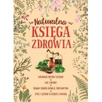 Marta Szydłowska Naturalna księga zdrowia