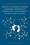 Ekonomia - Wydawnictwo Uniwersytetu Jagiellońskiego Problemy z utrzymaniem i rozwojem zintegrowanej infrastruktury informatycznej i instytucjonalnej dla nauki i edukacji w Polsce - odbierz ZA DARMO w jednej z ponad 30 księgarń! - miniaturka - grafika 1