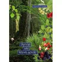 Zbigniew Przybylak Słynne leki le$73nej apteki - Poradniki hobbystyczne - miniaturka - grafika 1