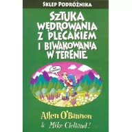 Poradniki hobbystyczne - Sztuka wędrowania z plecakiem i biwakowania w terenie - WYSYŁKOWO LUB W KSIĘGARNIACH : KRAKÓW - ŁÓDŹ - POZNAŃ - WARSZAWA Sklep Podróżnika - miniaturka - grafika 1