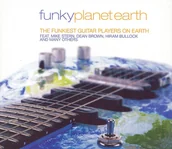 Muzyka klubowa, dance - Funky Planet Earth: The Funkiest Guitar Players On Earth - miniaturka - grafika 1