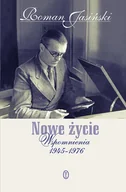 Biografie i autobiografie - Roman Jasiński Nowe życie Wspomnienia 1945-1976 - miniaturka - grafika 1