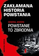E-booki - literatura faktu - Zakłamana historia powstania. Tom 1. Generał Anders. Powstanie to zbrodnia. Wydanie poszerzone - miniaturka - grafika 1