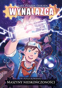 W poszukiwaniu maszyny nieskończoności. Wynalazca. Tom 1 - Komiksy dla dzieci - miniaturka - grafika 1