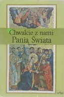 Religia i religioznawstwo - Chwalcie z nami Panią Świata - miniaturka - grafika 1