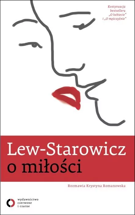 Czerwone i Czarne Zbigniew Lew-Starowicz Lew-Starowicz o miłości