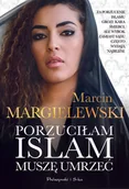 Literatura obyczajowa - PRÓSZYŃSKI i S-KA Porzuciłam islam, muszę umrzeć - Marcin Margielewski - miniaturka - grafika 1