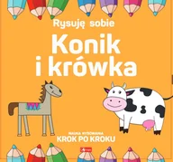 Poradniki hobbystyczne - Rysuję sobie. Konik i krówka - Luba Ristujczina - książka - miniaturka - grafika 1