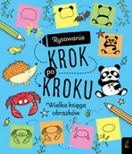 Książki edukacyjne - Wilga / GW Foksal Rysowanie krok po kroku. Wielka księga obrazków praca zbiorowa - miniaturka - grafika 1