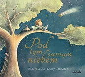 Baśnie, bajki, legendy - Adamada Pod tym samym niebem Robert Vescio, Nicky Johnston - miniaturka - grafika 1