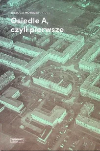 Osiedle A, czyli pierwsze - Historia świata - miniaturka - grafika 1