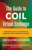 Pozostałe książki - The Guide to Coil Virtual Exchange: Implementing, Growing, and Sustaining Collaborative Online International Learning - miniaturka - grafika 1