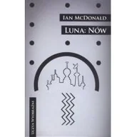 Science-fiction - MAG Ian McDonald Luna: Nów - miniaturka - grafika 1