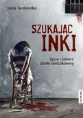 E-booki - literatura faktu - Szukając Inki. Życie i śmierć Danki Siedzikówny - miniaturka - grafika 1