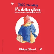 Audiobooki dla dzieci i młodzieży - Miś zwany Paddington Michael Bond - miniaturka - grafika 1