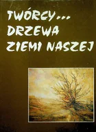 Poezja - Twórcy drzewa ziemi naszej - miniaturka - grafika 1
