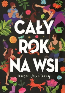 Cały rok na wsi JASKIERNY TERESA - Felietony i reportaże - miniaturka - grafika 1